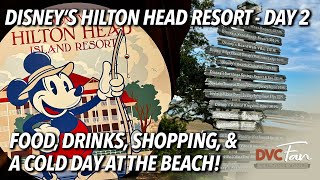 Disney's Hilton Head Island DVC Resort! - Food, Beach, Shopping, and MORE! | Day 2