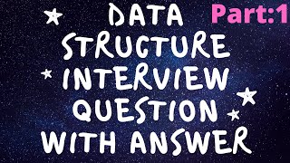 Very Important Data Structure Interview Question With Answer |Part#1|DS Interview Question Answer