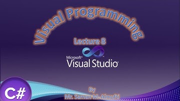 lecture 8 Visual Studio C# 2017 (first class- lecture 8 - NZU computer science
