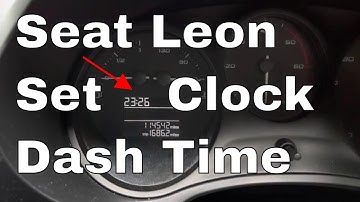 Seat Leon Clock Set How to set the time in the dash