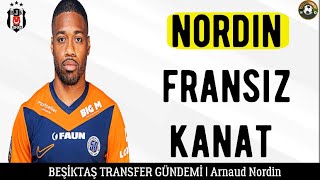 Beşiktaş Transfer Arnaud Nordin Beşiktaş Şiktaş Şiktaşsondakika Şiktaşhaberleri