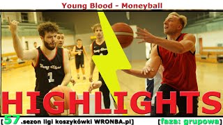 [koszykówka WRONBA, 57.sezon] 20.04.2024: HIGHLIGHTS: Young Blood - Moneyball