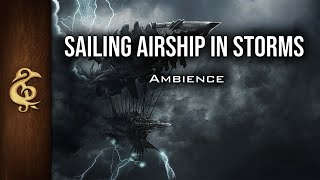 Sailing Airship in Storms | Steampunk Ambience | 1 Hour