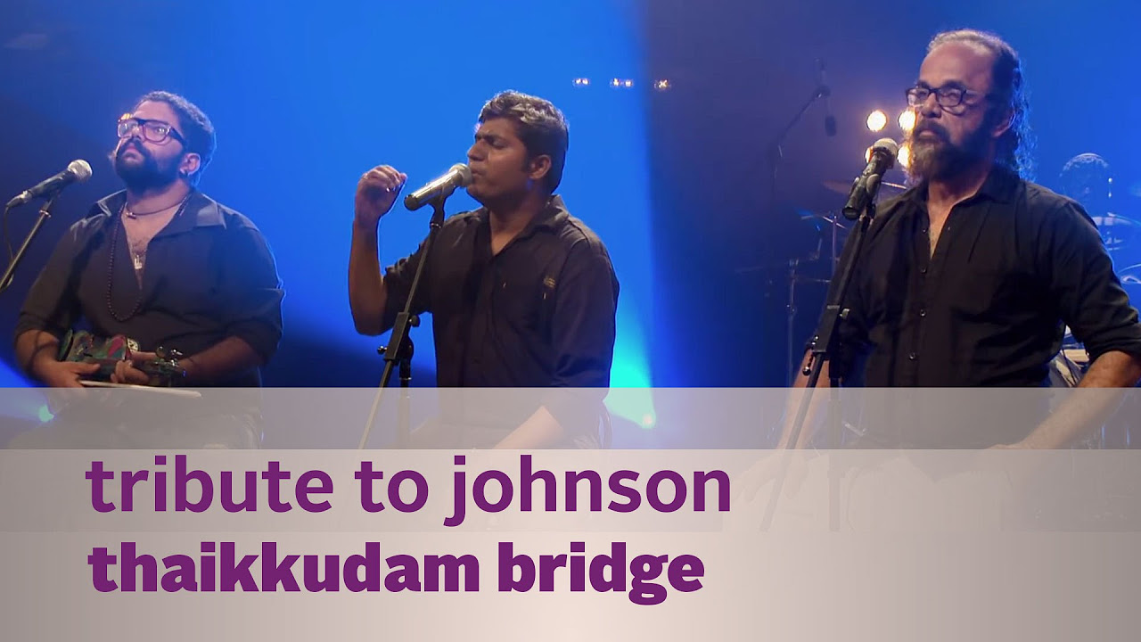 Tribute to Johnson   Thaikkudam Bridge   Music Mojo Season 3   KappaTV