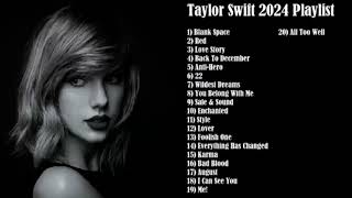 Best Songs by Taylor Swift ~ Hot Summer 2024 Playlist#