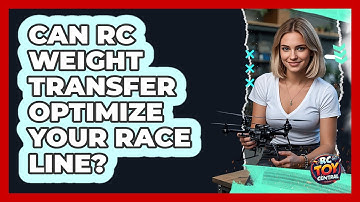 Can RC Weight Transfer Optimize Your Race Line? - RC Toy Central