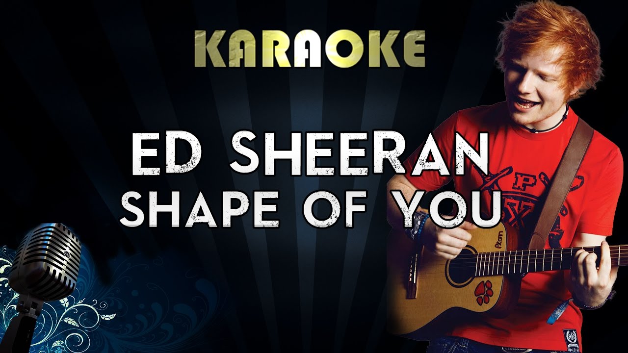 Ed Sheeran Shape Of You Official Karaoke Version Instrumental