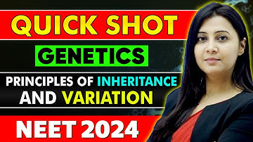 Quick Shot | Principle Of Inheritance & Variation | Genetics | 𝗡𝗘𝗘𝗧 𝟮𝟬𝟮𝟰 | Tulika Mam