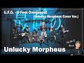 Unlucky Morpheus - U.F.O. - U Feel Overjoyed! (Cover Ver) (Reaction)