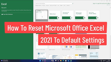 How to Reset Microsoft Office Excel 2021 To Default Settings