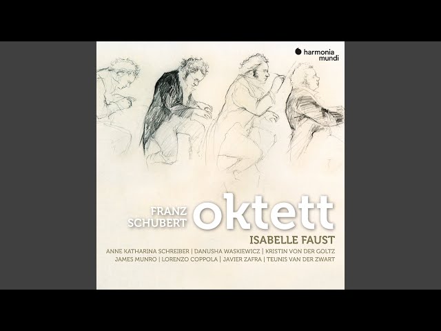 Schubert - Octuor pour cordes et vents : 3e mvt : I.Faust / A.-K.Schreiber / D.Waskiewicz etc