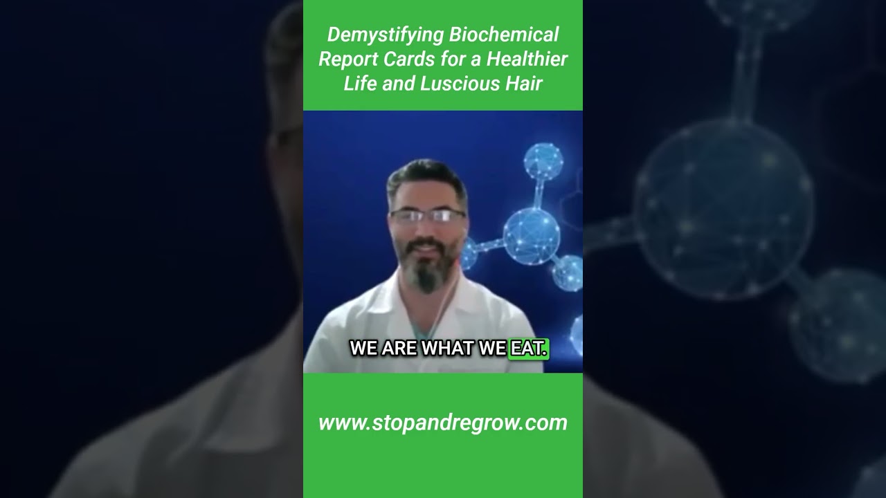 Demystifying Biochemical Report Cards for a Healthier Life and Luscious Hair.
