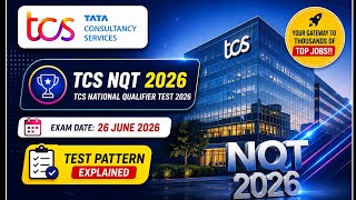 🔥 TCS NQT 2026 Exam Date Announced | TCS National Qualifier Test 2026 🚀 | Test Pattern Explained!!