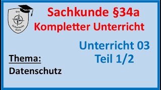 SKU 03Teil1/2 SACHKUNDE §34a KOMPLETTER UNTERRICHT Datenschutz