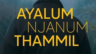 Ayalum Njanum Thammil, a prescription of life | cinematolust