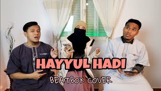 HAYYUL HADI BEATBOX COVER | ADA PERSONIL BARU GUYS