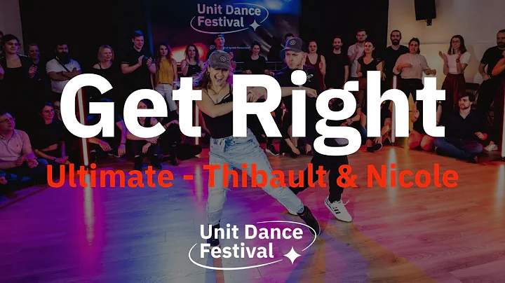 "Get Right" Unit Dance Festival 2022 - Thibault & ...