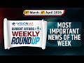 Weekly Roundup | Current Affairs | 29th March to 4th April, 2026 | Vision IAS