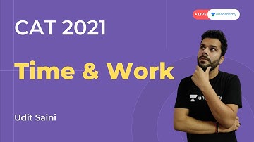 Time and Work for CAT 2021 preparation | Quants for CAT exam | Quantitative Aptitude lectures