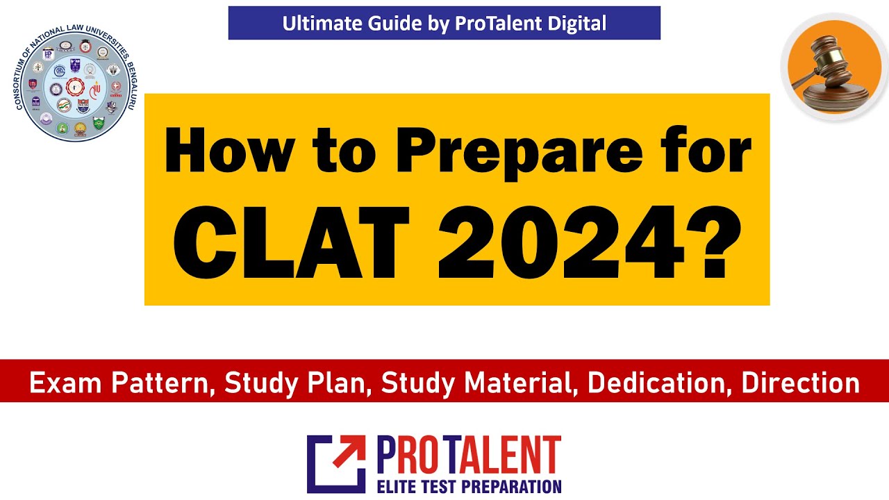 How to prepare for CLAT 2024 I Ultimate Guide by ProTalent Digital ...