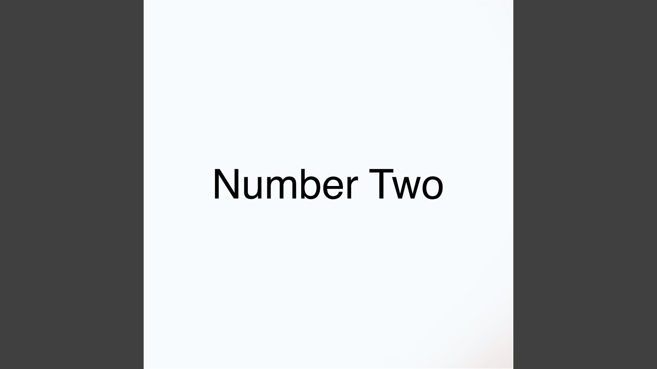 Watch Number Two on YouTube Watch Number Two on YouTube