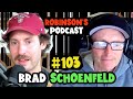 Brad Schoenfeld: Muscular Hypertrophy and Maximizing Muscle Growth | Robinson