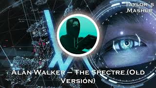 Alan Walker - The Spectre (Old Versión) I Taylor´s Mashup