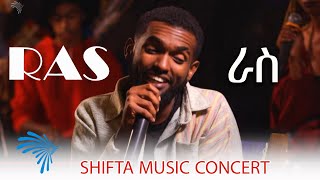 ራሰ - Ras - Shifta Music Concert -Arts Music 