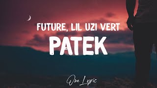 Future & Lil Uzi Vert - Patek (Lyrics) | One Lyric
