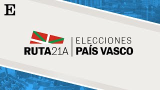 CAMPAÑA PAÍS VASCO: Análisis del resultado en las elecciones vascas | 'RUTA 21A' | EL PAÍS