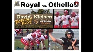 WEEK 2:  Royal 35 - Othello 0 -- FULL 9 min. highlight (delayed Monday Night Game)