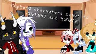 Cuphead characters react to Cuphead and Mugman || AU in Description