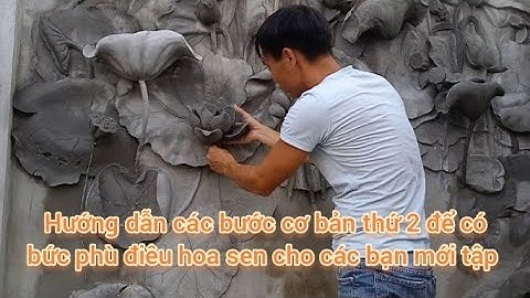 Hướng dẫn các bước cơ bản thứ hai để có một bức tranh cá chép hoa sen đẹp, phù điêu Đạt Tay Trái