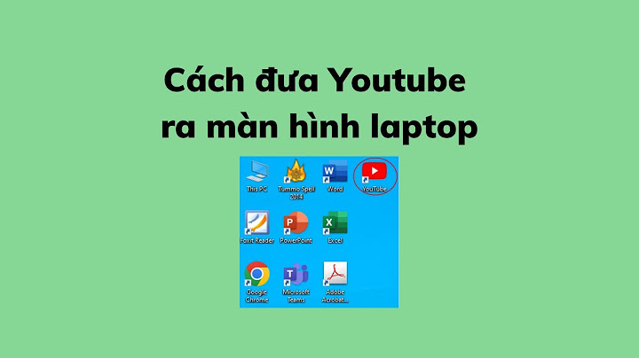 Tai you tube den man hinh lap top năm 2024