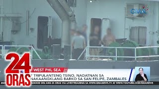 7 tripulanteng Tsino, nadatnan sa nakaangklang barko sa San Felipe, Zambales | 24 Oras