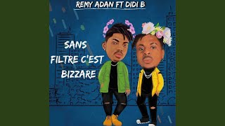 Sans filtre c'est bizzare (feat. Didi B)