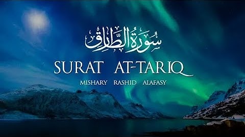 Surat At-Tariq (The Nightcommer) | Mishary Rashid Alafasy | سورة الطارق | مشاري بن راشد العفاسي