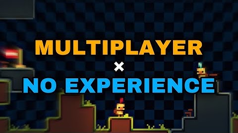 I Made a Multiplayer Game with No Experience