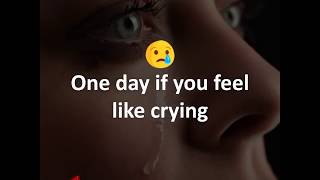 I feel like why crying do The Reason