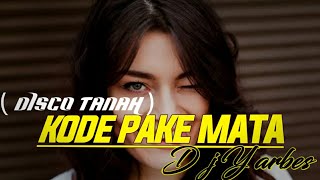 kode pake mata || remix 2022 (dj yarbes)