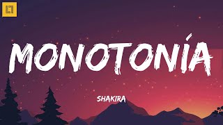 Shakira - Monotonía (Letra/Lyrics)