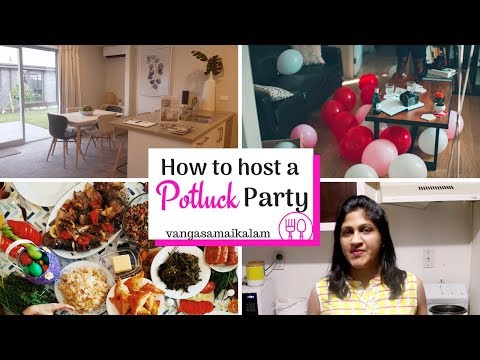 how-to-host-a-potluck-party-(tamil-2018)-|-indian-dinner-party