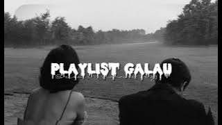 [ #playlist ] Playlist galau