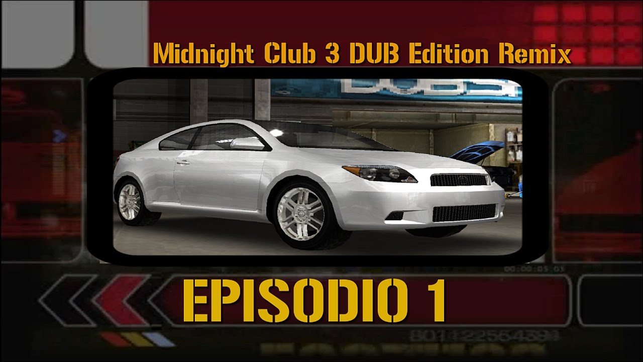 Midnight Club 3 DUB Edition Remix | Episodio 1 | 