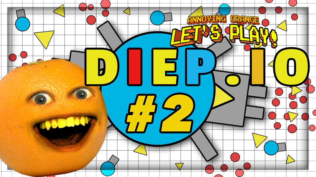 Annoying Orange Plays - DIEP.IO #2 