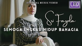 Sri Fayola - Semoga Engkau Hidup Bahagia (Lagu Terbaru 2023) Official Music Video