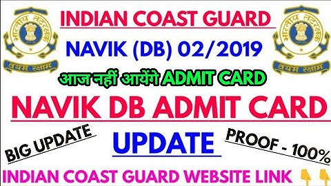 Indian coast guard navik db admit card 2019,coast guard navik db admit card update/postponed