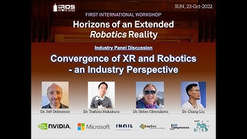 XR-ROB Workshop @ IEEE/RSJ IROS 2022 | Industry Panel Discussion on Convergence of XR and Robotics