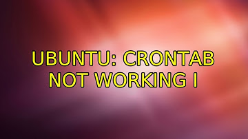 Ubuntu: Crontab not working (2 Solutions!!)