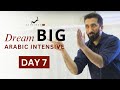 Dream big arabic intensive  day 7  nouman ali khan